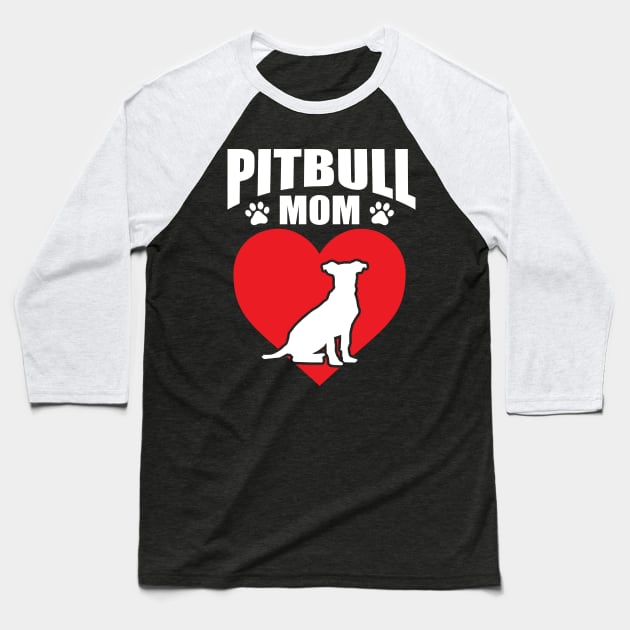 Pitbull Mom, Pit bull Mom gift Baseball T-Shirt by Top Art